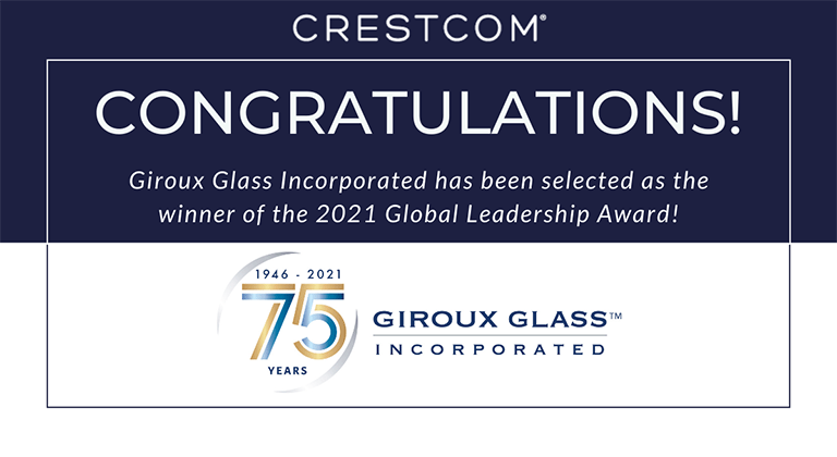 Giroux Glass, Inc. Wins Crestcom International 2021 Global Leadership Growth Award